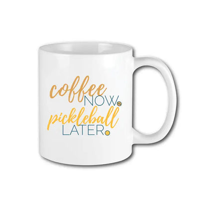 Pickleball Mug - Coffee Now Pickleball Later